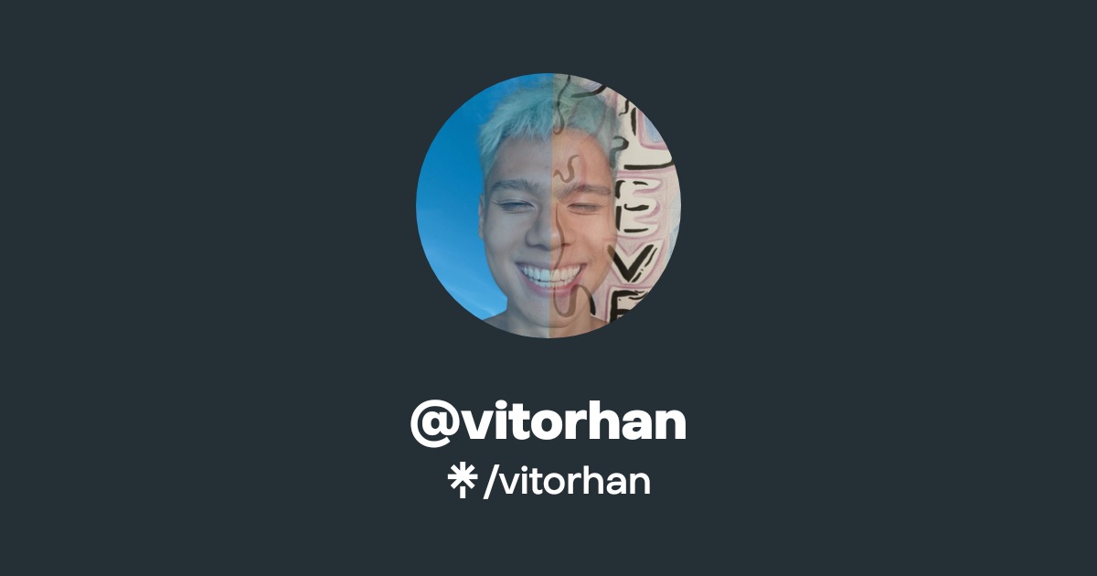 Vitor Han vitorhan | Instagram, Facebook | Linktree