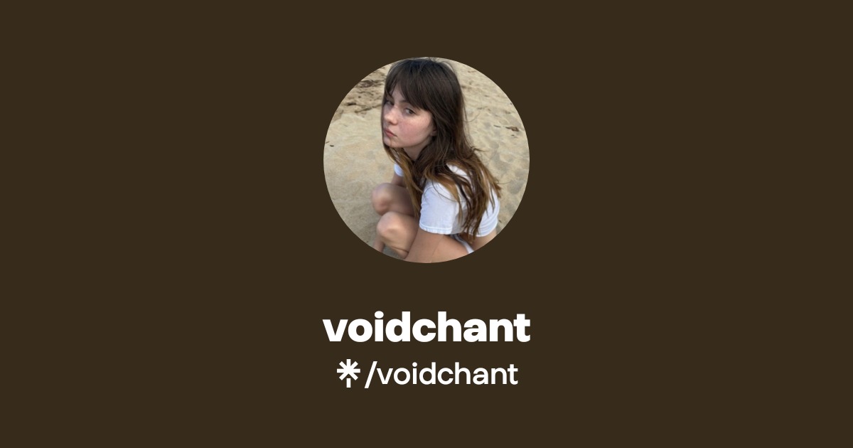 voidchant Official: TikTok, Instagram, X | Linktree