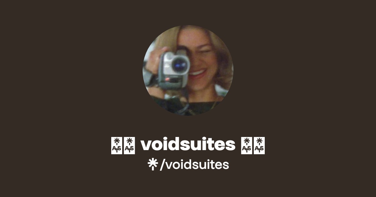 ౨ৎ voidsuites ౨ৎ Official: X | Linktree