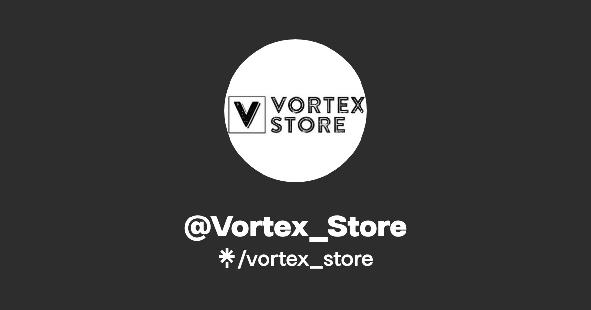 @Vortex_Store | Instagram, Facebook | Linktree