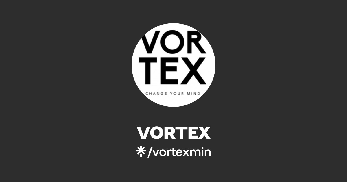 VORTEX | Linktree