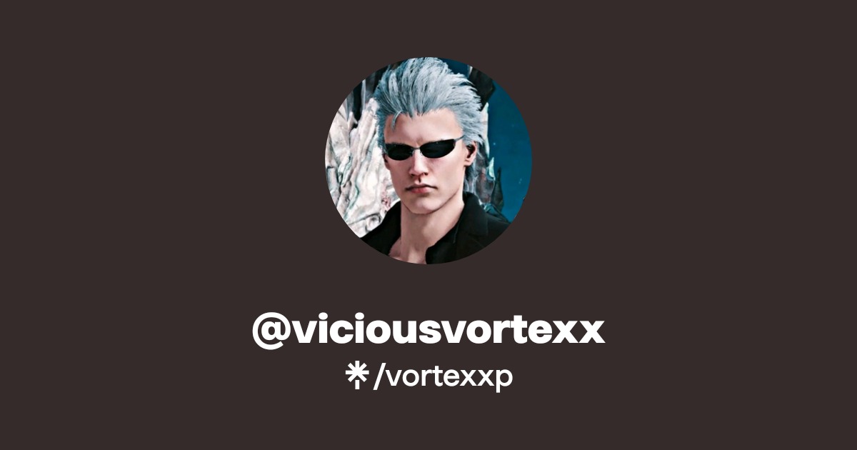 @viciousvortexx | TikTok | Linktree