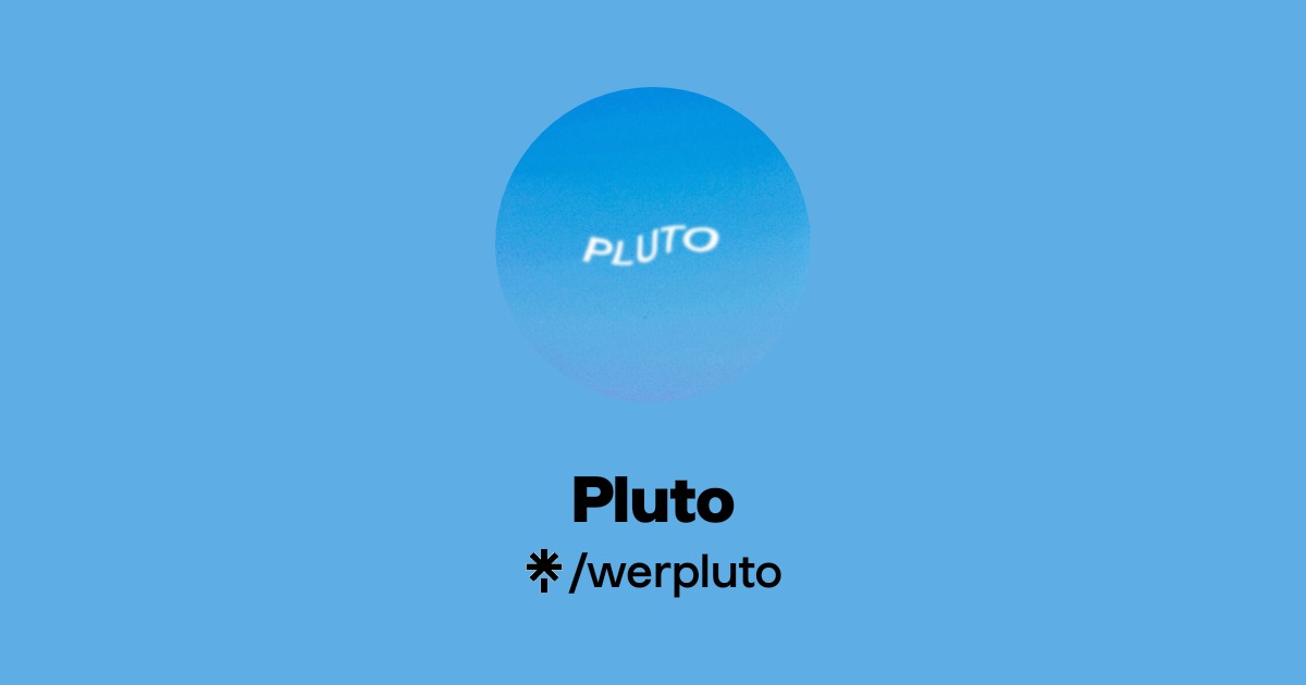 Pluto | Instagram, TikTok | Linktree