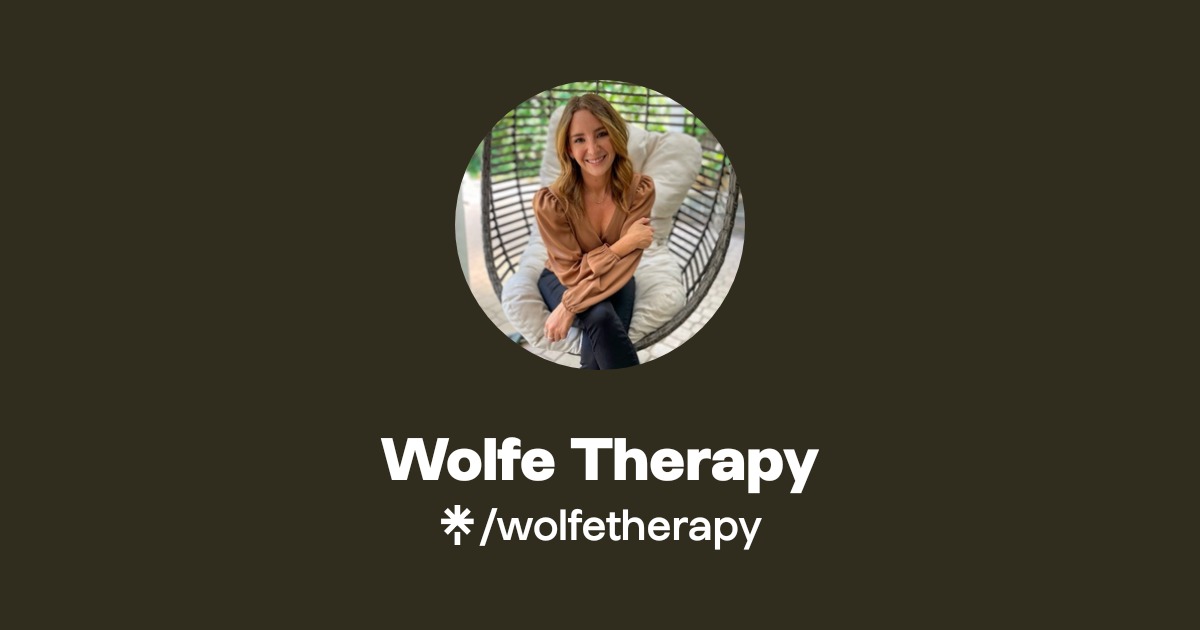 Wolfe Therapy | Instagram, TikTok | Linktree