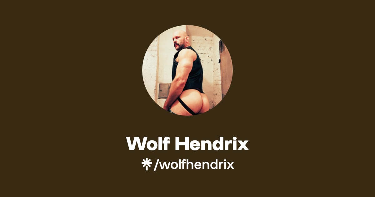 Wolf Hendrix OnlyFans Official - Exclusive Content & Account | Linktree