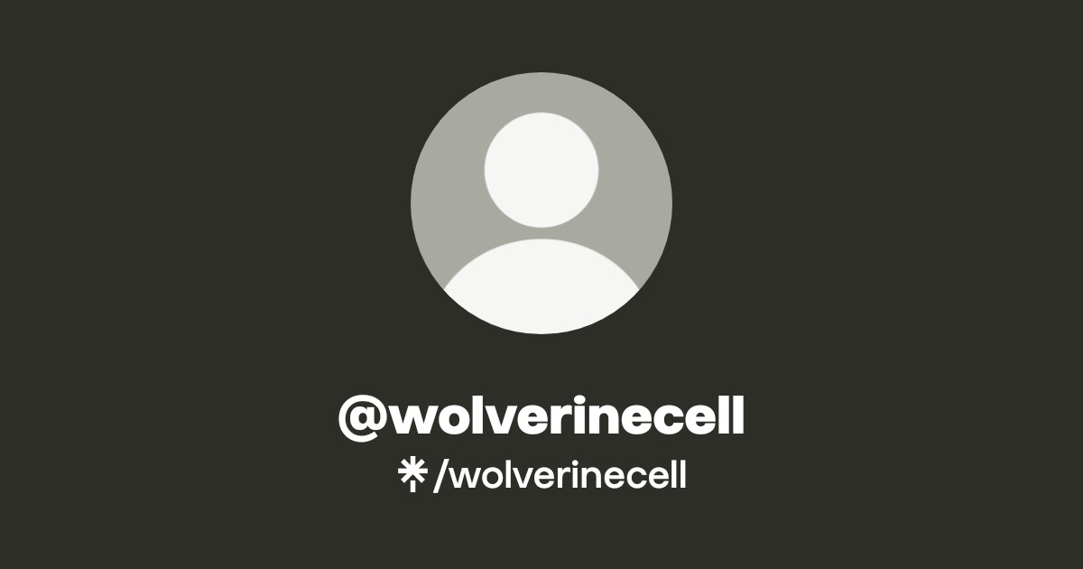 @wolverinecell | Linktree