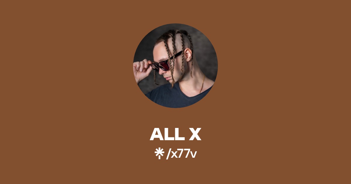 View All X ALL X | Instagram, Facebook, TikTok | Linktree