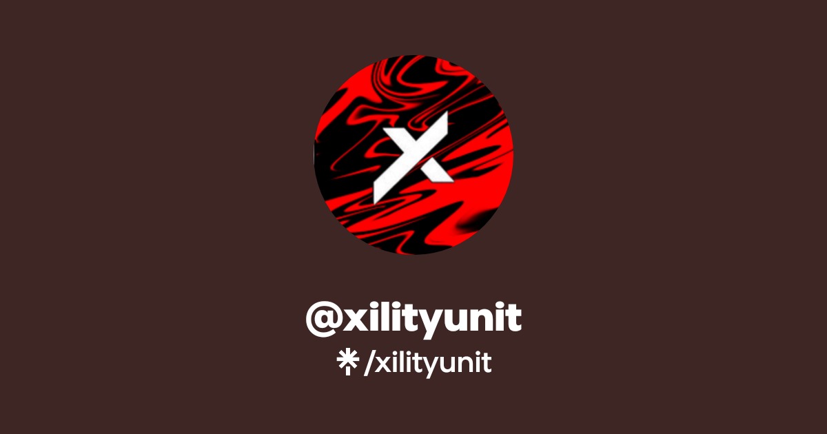 xilityunit | Twitter | Linktree
