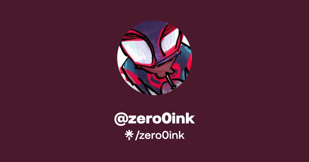 zero0ink | Instagram, TikTok | Linktree