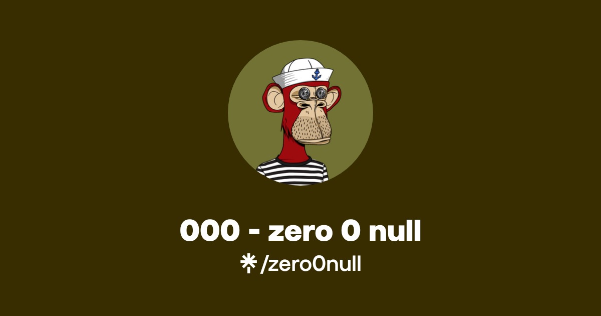 000 - zero 0 null | Twitter, Instagram | Linktree